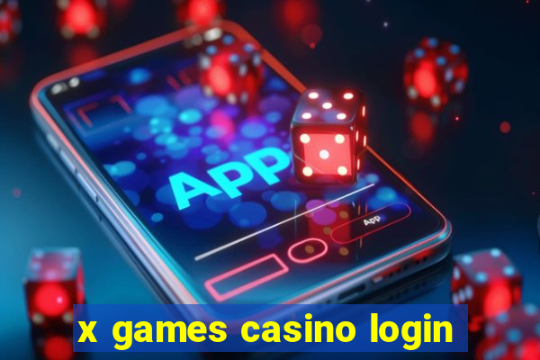 x games casino login